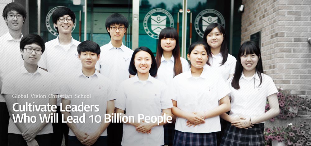 Global Vision Christian School - Cultivate Leaders Who Will Lead 10 Billion People